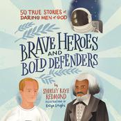Brave Heroes and Bold Defenders by  Shirley Raye Redmond audiobook