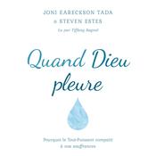 Quand Dieu pleure by  Joni Eareckson Tada audiobook