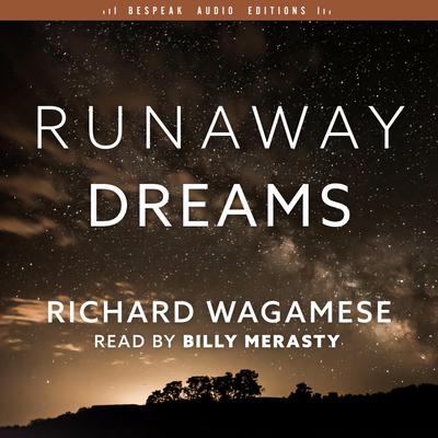 Runaway Dreams by Richard Wagamese audiobook