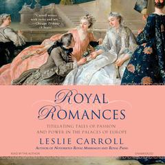 Royal Romances by Leslie Carroll audiobook