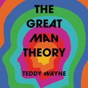 The Great Man Theory by  Teddy Wayne audiobook