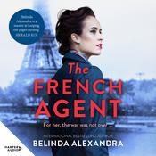 The French Agent by  Belinda Alexandra audiobook
