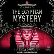 The Egyptian Mystery by  Emily Organ audiobook