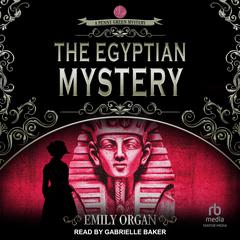 The Egyptian Mystery by Emily Organ audiobook