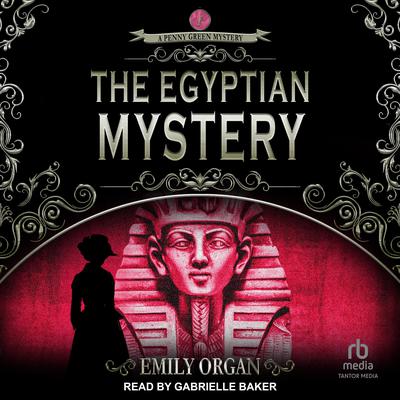 The Egyptian Mystery by Emily Organ audiobook