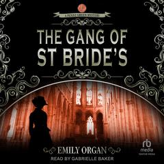 The Gang of St Bride's by Emily Organ audiobook