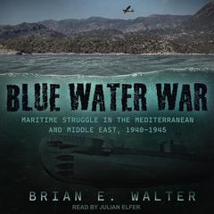 Blue Water War by Brian E. Walter audiobook