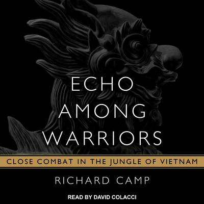 Echo Among Warriors by Richard Camp audiobook
