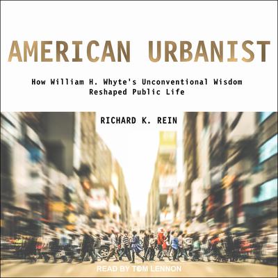 American Urbanist by Richard K. Rein audiobook