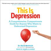 This Is Depression by  Dr. Diane McIntosh audiobook