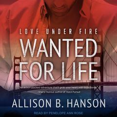 Wanted for Life by Allison B. Hanson audiobook