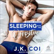 Sleeping with the Opposition by  J.K. Coi audiobook