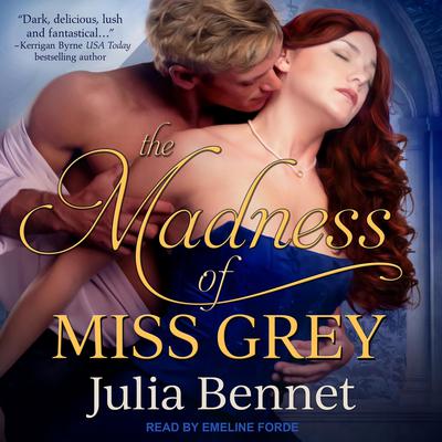 The Madness of Miss Grey by Julia Bennet audiobook