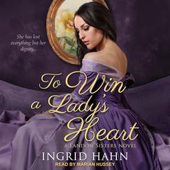 To Win a Lady’s Heart by Ingrid Hahn audiobook