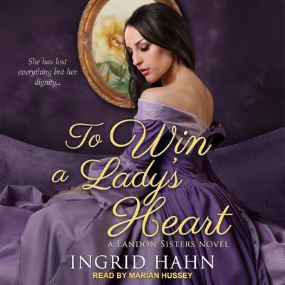 To Win a Lady’s Heart by Ingrid Hahn audiobook