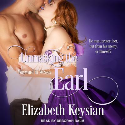 Unmasking the Earl by Elizabeth Keysian audiobook