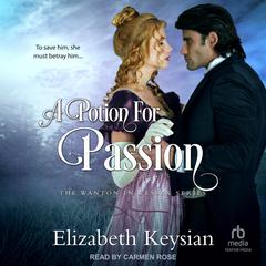 A Potion for Passion by Elizabeth Keysian audiobook