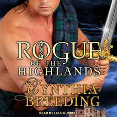 Rogue of the Highlands by Cynthia Breeding audiobook