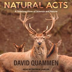 Natural Acts by David Quammen audiobook