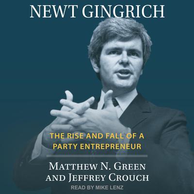 Newt Gingrich by Matthew N. Green audiobook
