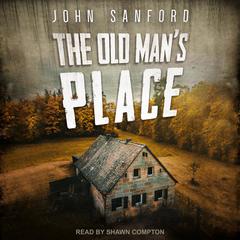 The Old Man's Place by John Sanford audiobook