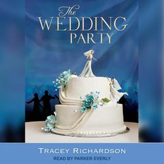 The Wedding Party by Tracey Richardson audiobook