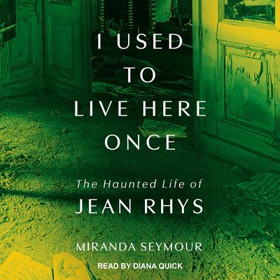 I Used to Live Here Once by Miranda Seymour audiobook