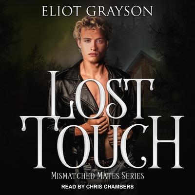 Lost Touch by Eliot Grayson audiobook