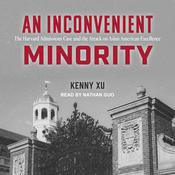 An Inconvenient Minority by  Kenny Xu audiobook