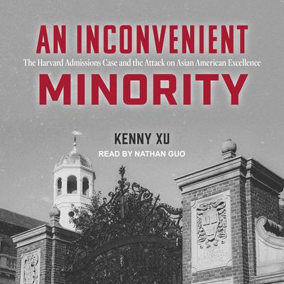 An Inconvenient Minority by Kenny Xu audiobook