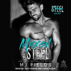Maxed Steel by MJ Fields audiobook
