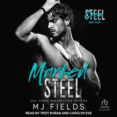 Marked Steel by MJ Fields audiobook