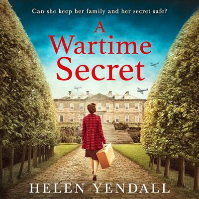 A Wartime Secret by Helen Yendall audiobook