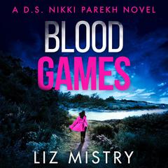 Blood Games by Liz Mistry audiobook