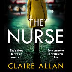 The Nurse by Claire Allan audiobook
