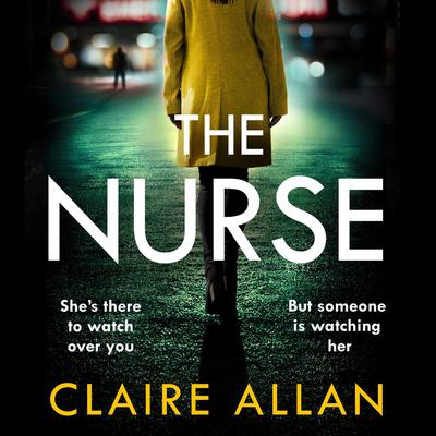 The Nurse by Claire Allan audiobook