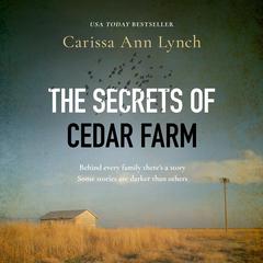 The Secrets of Cedar Farm by Carissa Ann Lynch audiobook