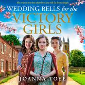 Wedding Bells for the Victory Girls by  Joanna Toye audiobook