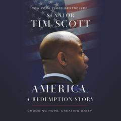 America, a Redemption Story by Tim Scott audiobook
