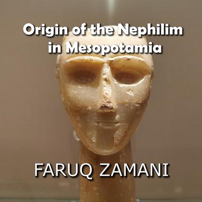 Origin of the Nephilim in Mesopotamia by Faruq Zamani audiobook