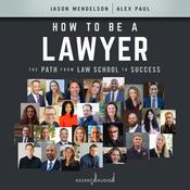 How to Be a Lawyer by  Jason Mendelson audiobook