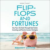 Flip-Flops and Fortunes by  Brady Johns audiobook