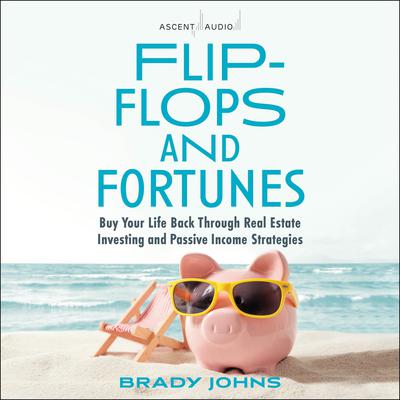 Flip-Flops and Fortunes by Brady Johns audiobook