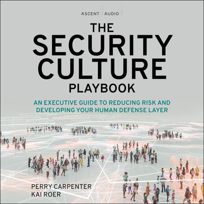The Security Culture Playbook by Perry Carpenter audiobook