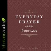 Everyday Prayer with the Puritans by  Donald K. McKim audiobook