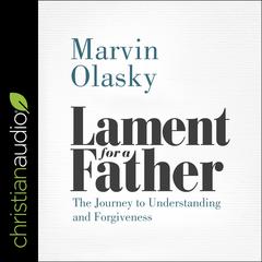 Lament for a Father by Marvin Olasky audiobook