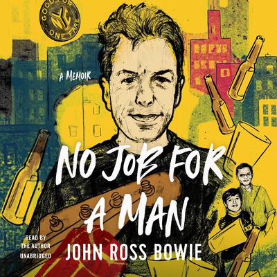 No Job for a Man by John Ross Bowie audiobook