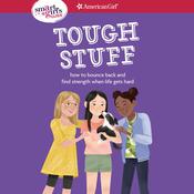 A Smart Girl's Guide: Tough Stuff by  Erin Falligant audiobook