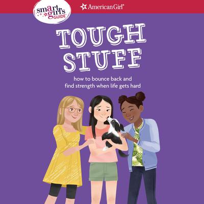 A Smart Girl's Guide: Tough Stuff by Erin Falligant audiobook