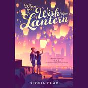 When You Wish Upon a Lantern by  Gloria Chao audiobook